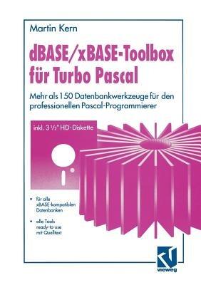 dBASE / xBASE-Toolbox für Turbo Pascal: Mehr als 150 Datenbankwerkzeuge für den professionellen Pascal-Programmierer - cover