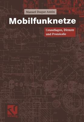 Mobilfunknetze: Grundlagen, Dienste und Protokolle - Manuel Duque-Antón - cover