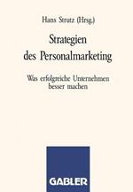 Strategien des Personalmarketing: Was erfolgreiche Unternehmen besser machen