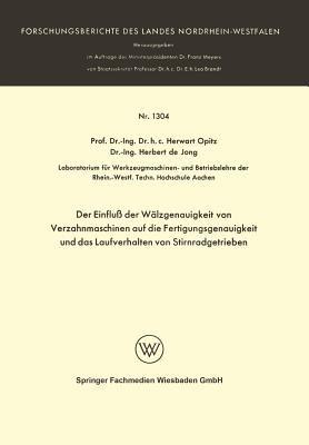 Der Einfluß der Wälzgenauigkeit von Verzahnmaschinen auf die Fertigungsgenauigkeit und das Laufverhalten von Stirnradgetrieben - Herwart Opitz - cover
