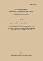 Die nomographische Darstellung von Funktionen einer komplexen Veränderlichen und damit in Zusammenhang stehende Fragen der praktischen Mathematik