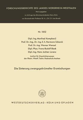 Die Sinterung zwangsgekrümelter Erzmischungen - Manfred Kempkes,Hermann Schenck,Werner Wenzel - cover