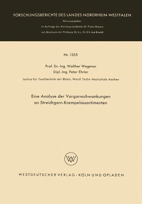 Eine Analyse der Vorgarnschwankungen an Streichgarn-Krempelassortimenten - Walther Wegener - cover
