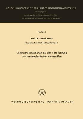 Chemische Reaktionen bei der Verarbeitung von thermoplastischen Kunststoffen - Dietrich Braun - cover