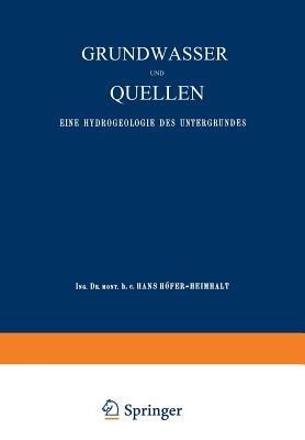 Grundwasser und Quellen: Eine Hydrogeologie des Untergrundes - Hans Höfer - cover