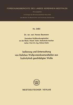 Isolierung und Untersuchung von löslichen Wollproteinbestandteilen aus hydrolytisch geschädigter Wolle - Hanno Baumann - cover