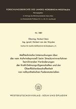 Meßtechnische Untersuchungen über die vom Aufwindeprozeß beim Streckzwirnverfahren herrührenden Veränderungen der Kraft-Dehnungs-Eigenschaften und der Oberflächenbeschaffenheit von vollsynthetischen Fadenmaterialien