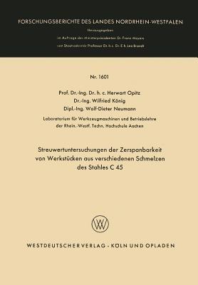 Streuwertuntersuchungen der Zerspanbarkeit von Werkstücken aus verschiedenen Schmelzen des Stahles C 45 - Herwart Opitz - cover