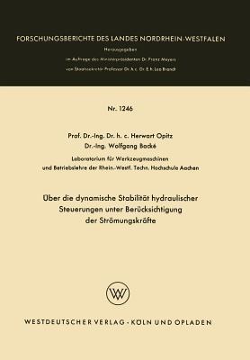 Über die dynamische Stabilität hydraulischer Steuerungen unter Berücksichtigung der Strömungskräfte - Herwart Opitz - cover