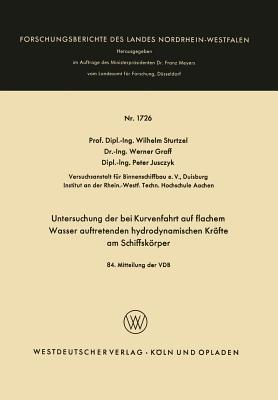 Untersuchung der bei Kurvenfahrt auf flachem Wasser auftretenden hydrodynamischen Kräfte am Schiffskörper: 84. Mitteilung der VBD - Wilhelm Sturtzel - cover