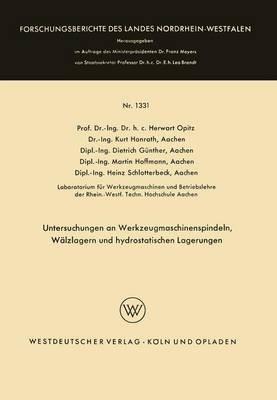Untersuchungen an Werkzeugmaschinenspindeln, Wälzlagern und hydrostatischen Lagerungen - Herwart Opitz - cover