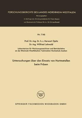 Untersuchungen über den Einsatz von Hartmetallen beim Fräsen - Herwart Opitz - cover