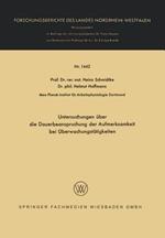 Untersuchungen über die Dauerbeanspruchung der Aufmerksamkeit bei Überwachungstätigkeiten