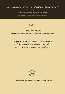 Vergleich des Band-Spinnens von Baumwolle und Chemiefasern (ohne Fleyerpassage) mit dem klassischen Baumwollspinnverfahren - Herbert Stein - cover
