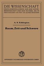 Raum, Zeit und Schwere: Ein Umriß der allgemeinen Relativitätstheorie