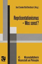 Repräsentationismus — Was sonst?: Eine kritische Auseinandersetzung mit dem repräsentationistischen Forschungsprogramm in den Neurowissenschaften