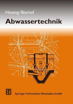Abwassertechnik - Wilhelm Hosang,Wolfgang Bischof - cover