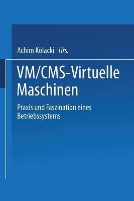 VM/CMS — Virtuelle Maschinen: Praxis und Faszination eines Betriebssystems - cover