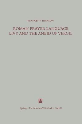 Roman Prayer Language Livy and the Aneid of Vergil - cover