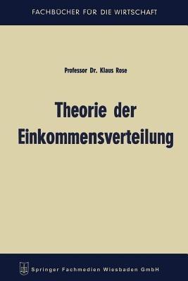Theorie der Einkommensverteilung - Klaus Rose - cover