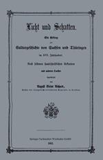 Licht und Schatten: Ein Beitrag zur Culturgeschichte von Sachsen und Thüringen im XVI. Jahrhunderte. Nach seltenen handschriftlichen Urkunden und anderen Quellen