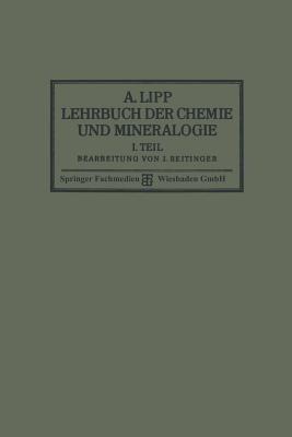 Lehrbuch der Chemie und Mineralogie: I. Teil: Für die Mittelstufe Höherer Lehranstalten - A. Lipp,Dr. J. Reitinger - cover