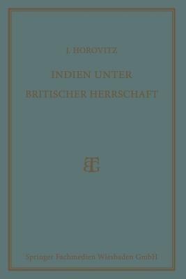Indien unter Britischer Herrschaft - Josef Horovitz - cover