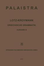 Griechische Grammatik: Formenlehre / Satzlehre
