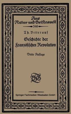 Geschichte der Französischen Revolution - Theodor Bitterauf - cover