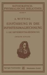Einführung in die Infinitesimalrechnung: I: Die Differentialrechnung