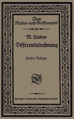 Differentialrechnung unter Berücksichtigung der praktischen Anwendung in der Technik mit zahlreichen Beispielen und Aufgaben versehen - Martin Lindow - cover