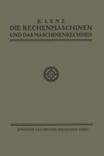 Die Rechenmaschinen und das Maschinenrechnen