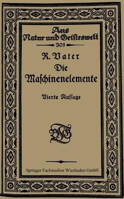 Die Maschinenelemente - Richard Vater,Fritz Schmidt - cover