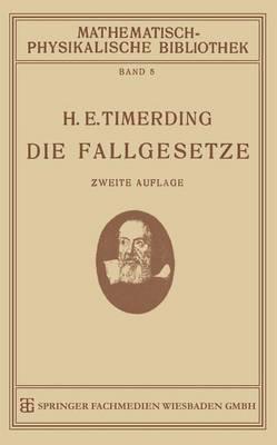 Die Fallgesetze: Ihre Geschichte und Ihre Bedeutung - H. E. Timerding - cover