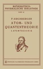 Atom- und Quantentheorie: I. Atomtheorie