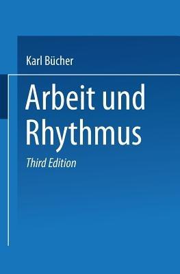 Arbeit und Rhythmus - Dr. Karl Bücher - cover