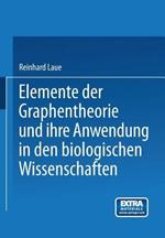 Elemente der Graphentheorie und ihre Anwendung in den biologischen Wissenschaften