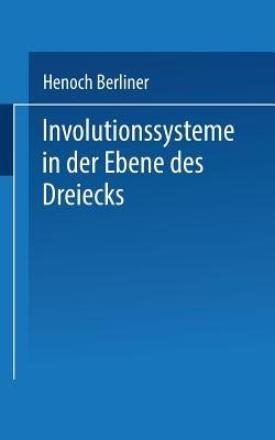 Involutionssysteme in der Ebene des Dreiecks - Henoch Berliner - cover