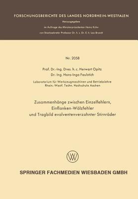 Zusammenhänge zwischen Einzelfehlern, Einflanken-Wälzfehler und Tragbild evolventenverzahnter Stirnräder - Herwart Opitz - cover