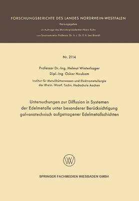 Untersuchungen zur Diffusion in Systemen der Edelmetalle unter besonderer Berücksichtigung galvanotechnisch aufgetragener Edelmetallschichten - Helmut Winterhager - cover