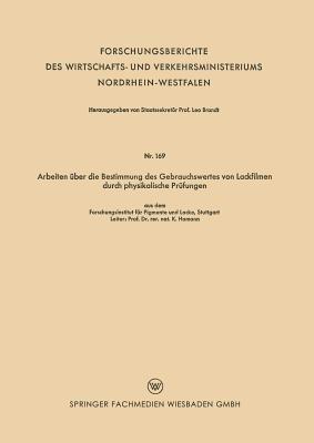 Arbeiten über die Bestimmung des Gebrauchswertes von Lackfilmen durch physikalische Prüfungen - K. Hamann - cover