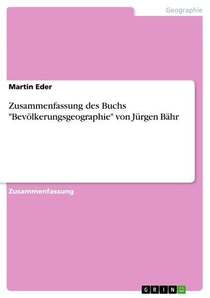 Zusammenfassung des Buchs "Bevölkerungsgeographie" von Jürgen Bähr