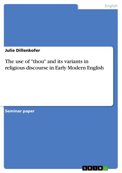 The use of "thou" and its variants in religious discourse in Early Modern English