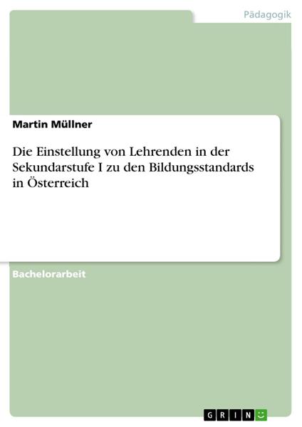 Die Einstellung von Lehrenden in der Sekundarstufe I zu den Bildungsstandards in Österreich