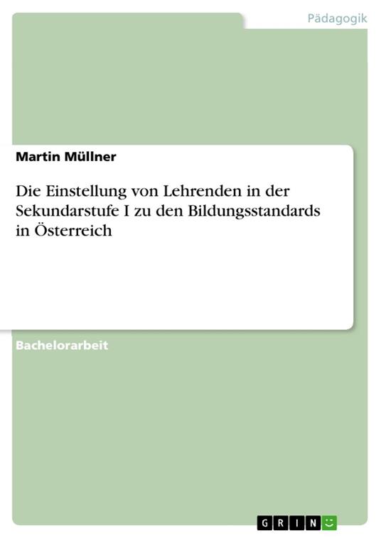 Die Einstellung von Lehrenden in der Sekundarstufe I zu den Bildungsstandards in Österreich