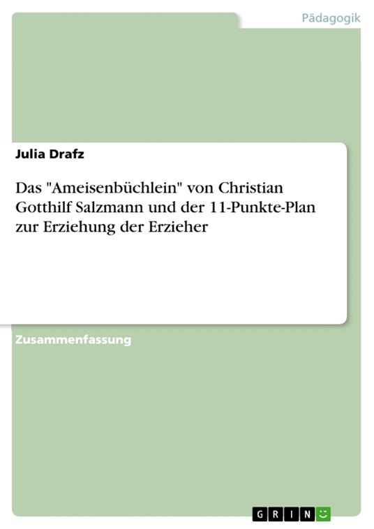 Das "Ameisenbüchlein" von Christian Gotthilf Salzmann und der 11-Punkte-Plan zur Erziehung der Erzieher