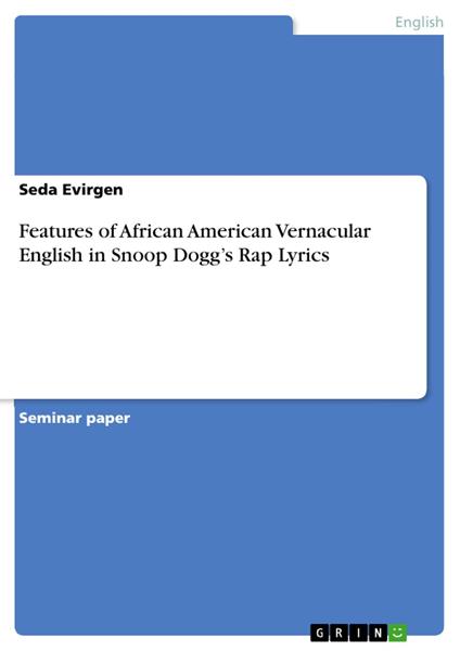 Features of African American Vernacular English in Snoop Dogg’s Rap Lyrics