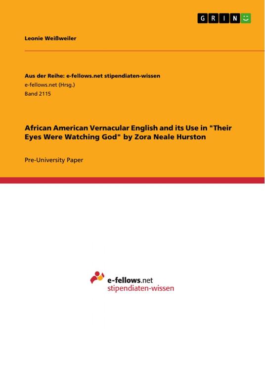 African American Vernacular English and its Use in "Their Eyes Were Watching God" by Zora Neale Hurston