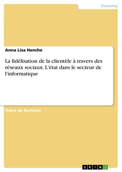 La fidélisation de la clientèle à travers des réseaux sociaux. L'état dans le secteur de l'informatique