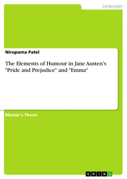 The Elements of Humour in Jane Austen's "Pride and Prejudice" and "Emma"